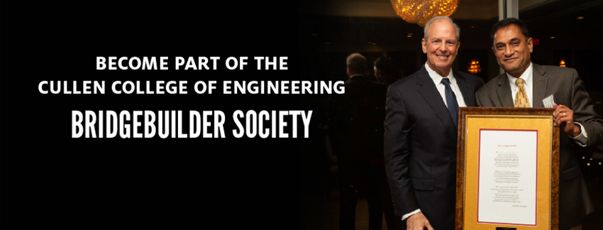 Become Part of the Cullen College of Engineering Bridgebuilder Society